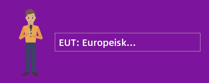 EUT: Europeiska Unionens Officiella 消息