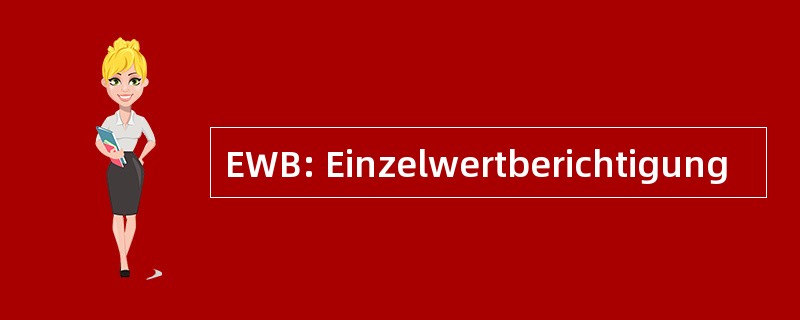 EWB: Einzelwertberichtigung