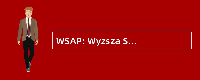 WSAP: Wyzsza Szkola Administracji Publicznej