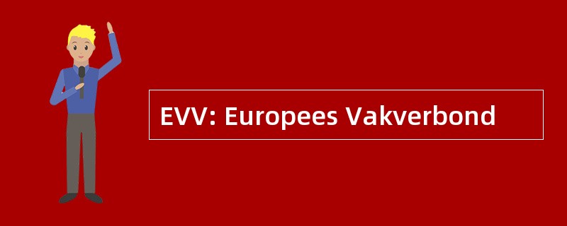 EVV: Europees Vakverbond