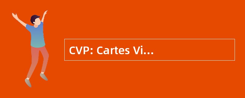 CVP: Cartes Virtuelles Personnalisees