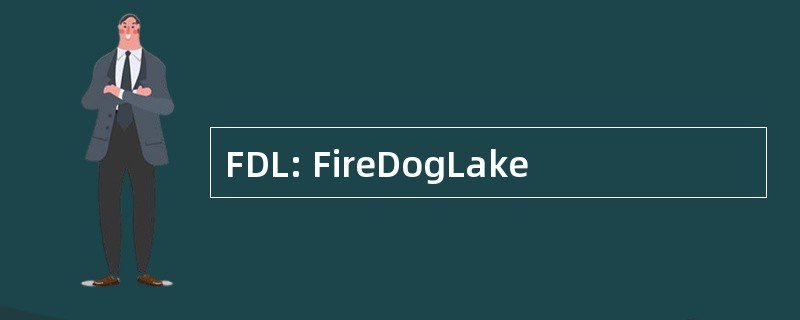 FDL: FireDogLake