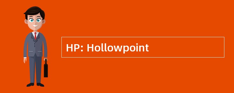 HP: Hollowpoint