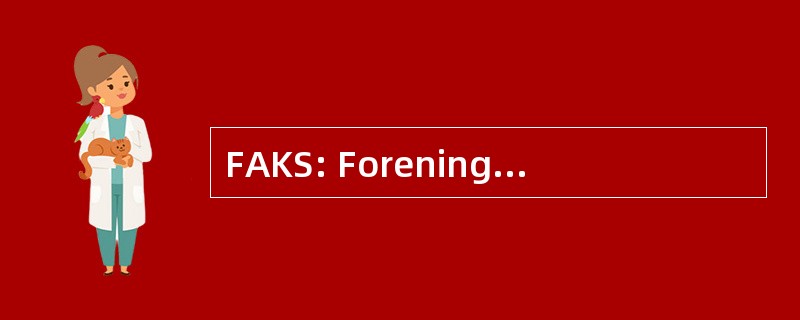 FAKS: Foreningen 自动对焦 Kroniske Smertepatienter