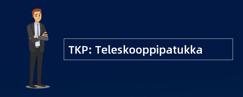 TKP: Teleskooppipatukka