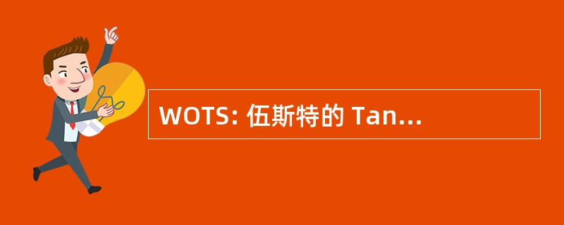 WOTS: 伍斯特的 Tanyon Sturtze