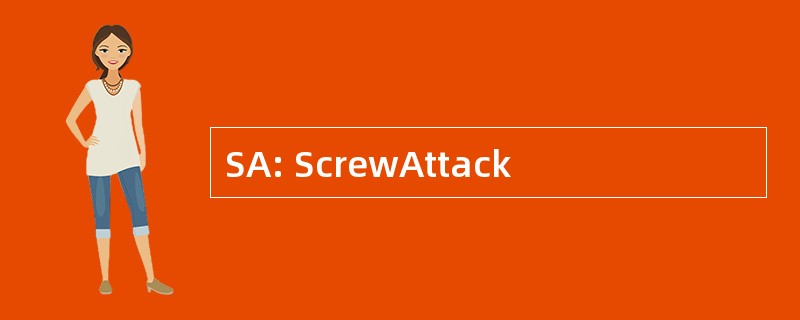 SA: ScrewAttack