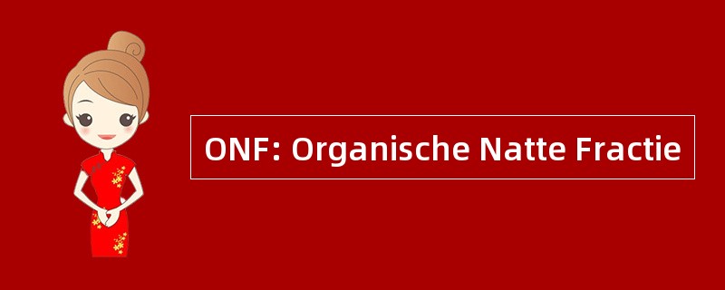 ONF: Organische Natte Fractie