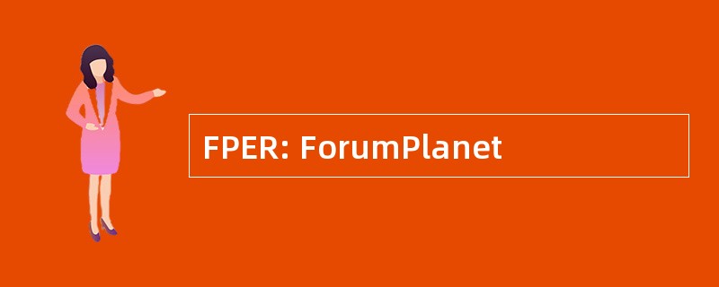 FPER: ForumPlanet