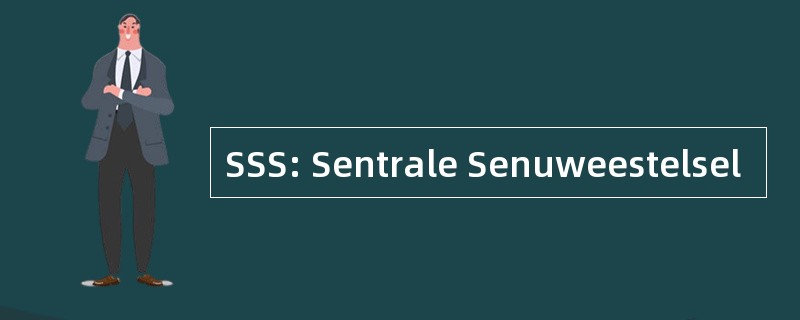 SSS: Sentrale Senuweestelsel