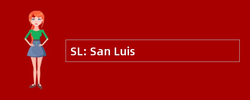 SL: San Luis