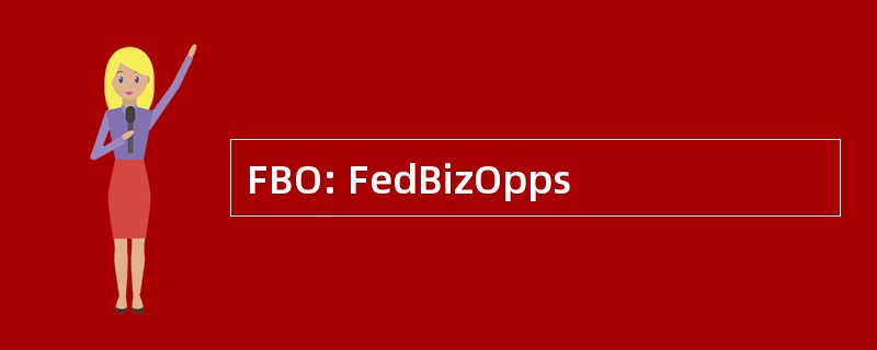 FBO: FedBizOpps