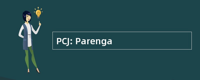 PCJ: Parenga