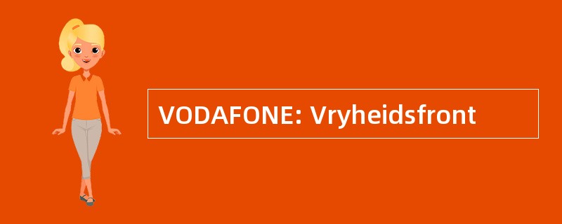 VODAFONE: Vryheidsfront