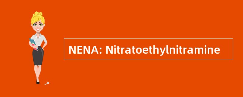 NENA: Nitratoethylnitramine