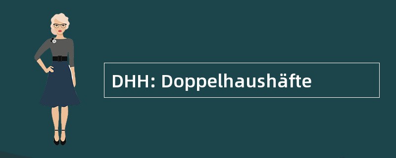 DHH: Doppelhaushäfte