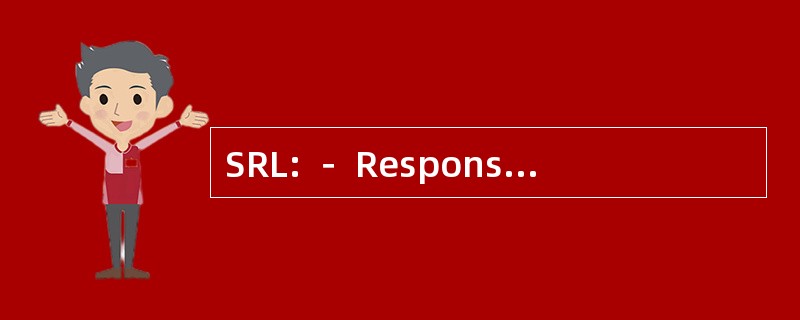 SRL: － Responsabilità Limitata