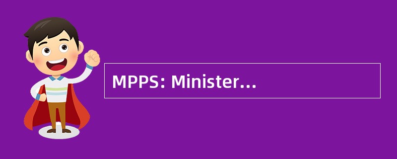 MPPS: Ministerio 德尔流行段干杯