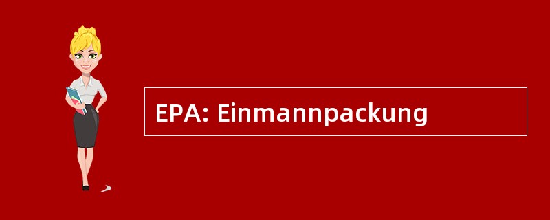 EPA: Einmannpackung