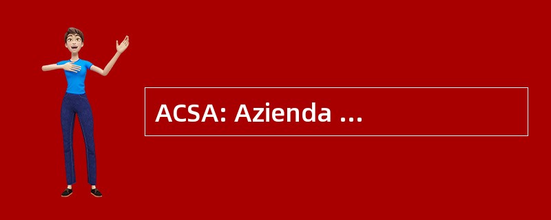 ACSA: Azienda 市府 Servizi Ambientali