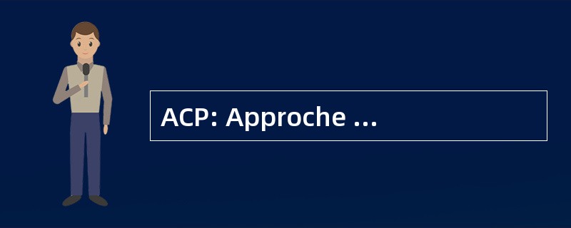 ACP: Approche 盛达 sur la 青少年