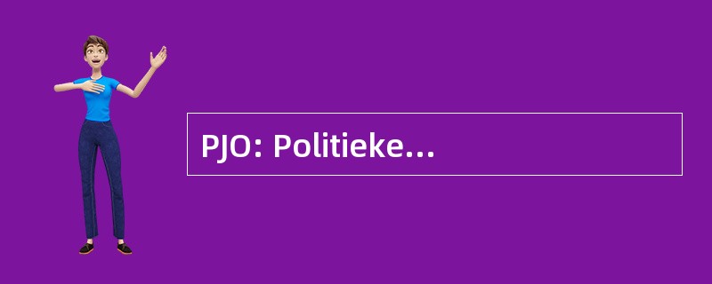 PJO: Politieke 海尔 Organisaties