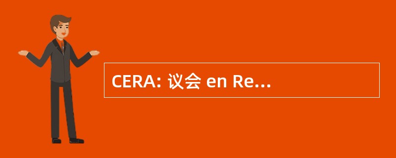 CERA: 议会 en Recrutement Associes