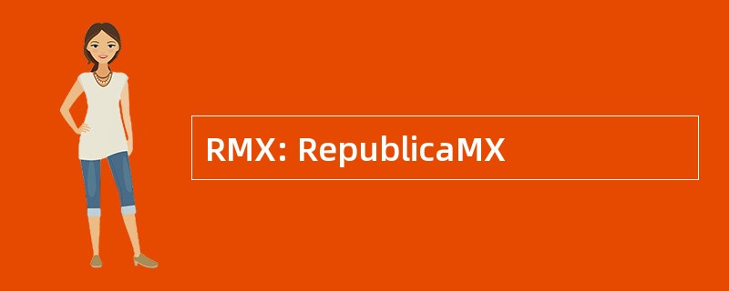 RMX: RepublicaMX