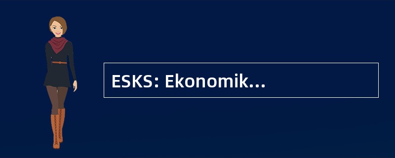 ESKS: Ekonomik Sosyal Konsey