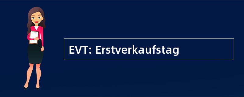 EVT: Erstverkaufstag