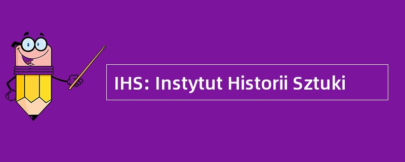 IHS: Instytut Historii Sztuki