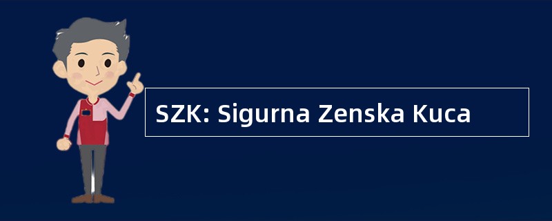 SZK: Sigurna Zenska Kuca