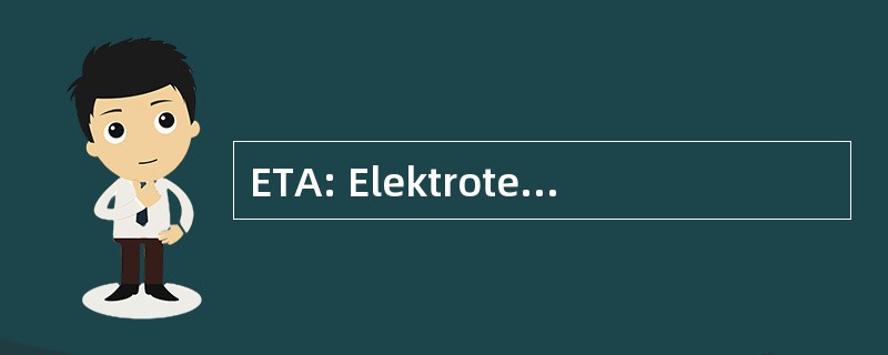 ETA: Elektrotechnische 幻影显形 GmbH