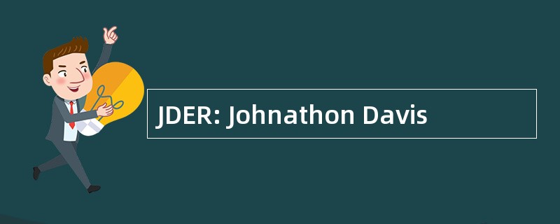 JDER: Johnathon Davis