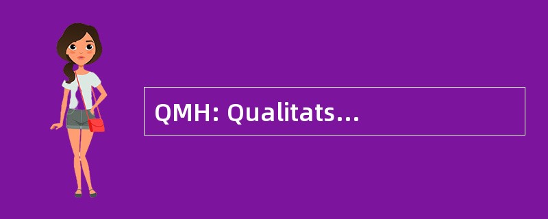 QMH: Qualitatsmanagement Handbuch