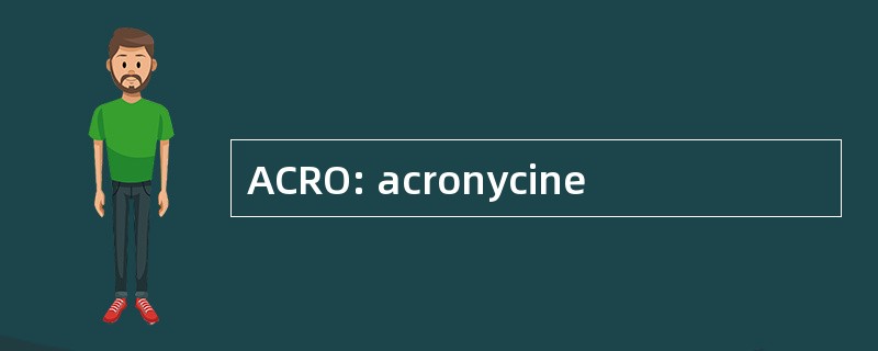 ACRO: acronycine