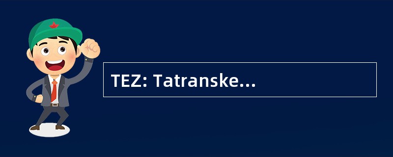 TEZ: Tatranske Elektricke Zeleznice