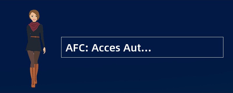 AFC: Acces Automatiques Fermetures Controlees