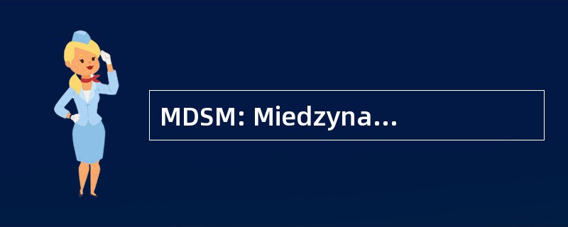 MDSM: Miedzynarodowego 本 Spotkan Mlodziezy