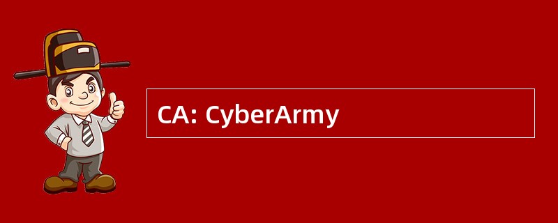 CA: CyberArmy