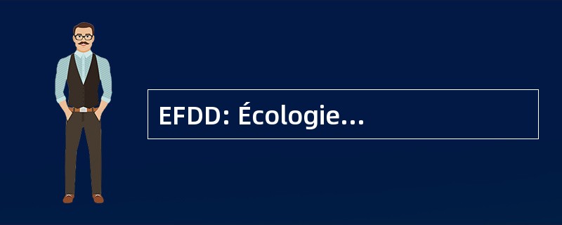 EFDD: Écologie Fonctionnelle et 与耐用