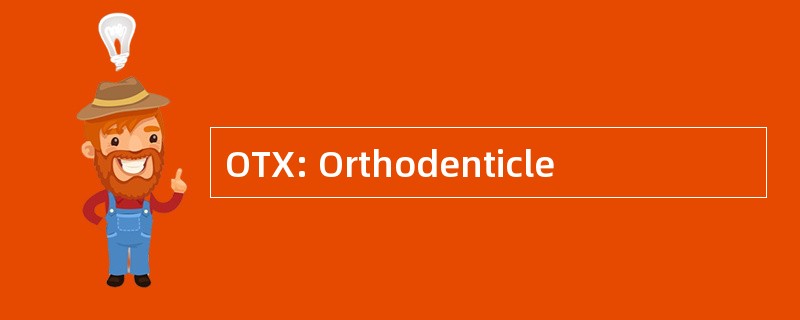 OTX: Orthodenticle