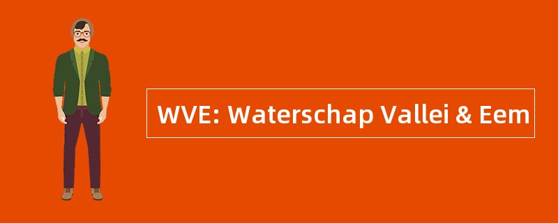 WVE: Waterschap Vallei & Eem