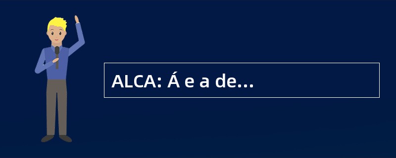 ALCA: Á e a del Libre 本地商报 》 段拉斯维加斯提供