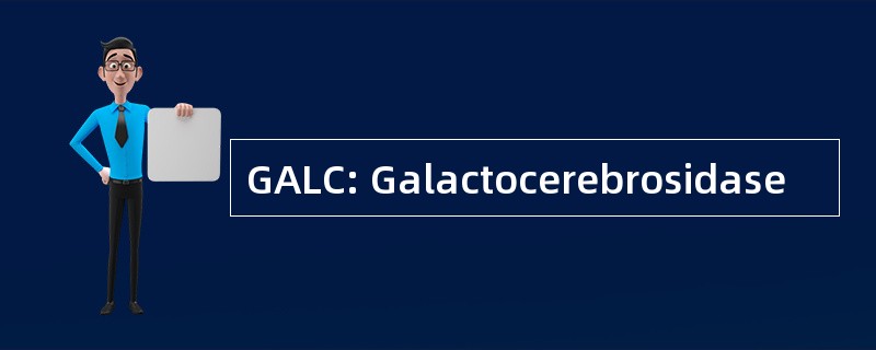 GALC: Galactocerebrosidase