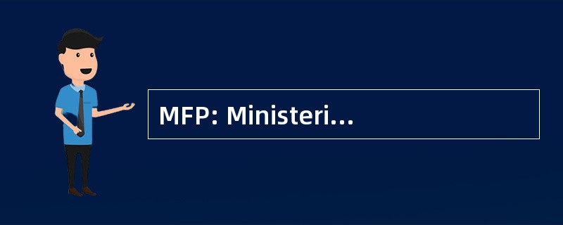 MFP: Ministerio de Finanzas Publicas