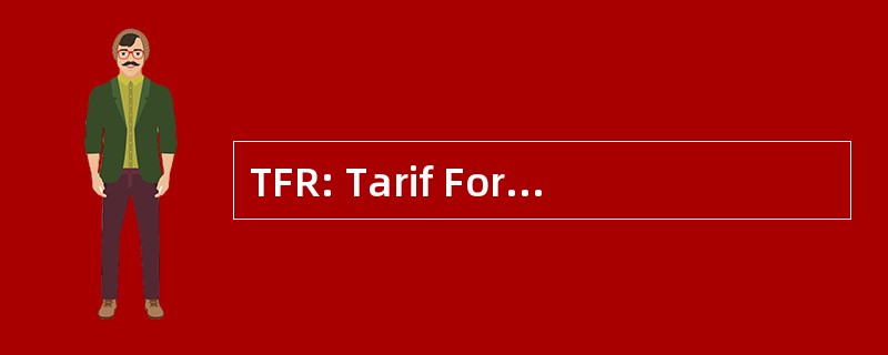 TFR: Tarif Forfaitaire de Responsabilite