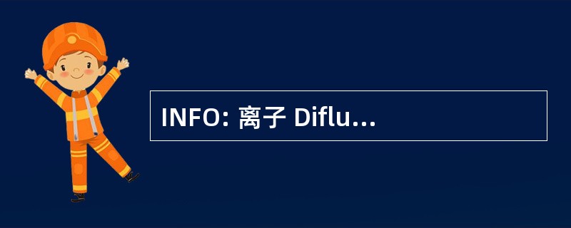 INFO: 离子 Difluoroamino 氧化剂