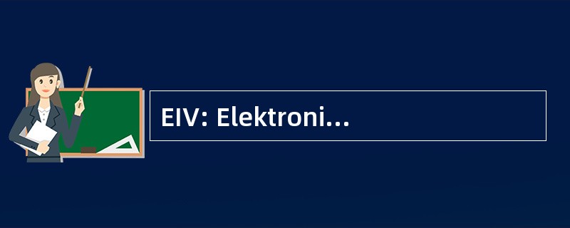 EIV: Elektronischen Informationsverteiler