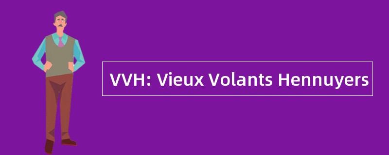 VVH: Vieux Volants Hennuyers